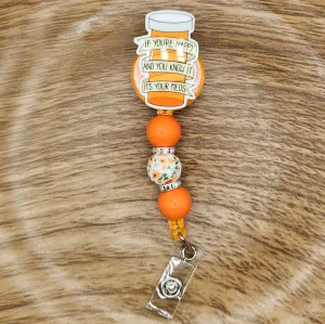 Badge Reel-If You're Happy and You Know It It's Your Meds (Pill Bottle) NP036