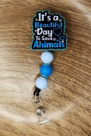 Badge Reel-It's a Beautiful Day to Save Animals (Blue Glitter) AV008