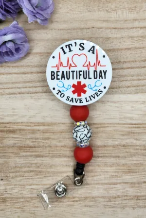 Badge Reel-It's a Beautiful Day to Save Lives NP033